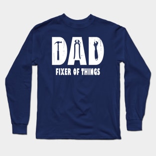 Dad Fixer Of Things Long Sleeve T-Shirt